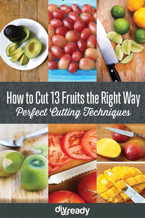 How to Cut 13 Fruits the Right Way: Perfect Cutting Techniques