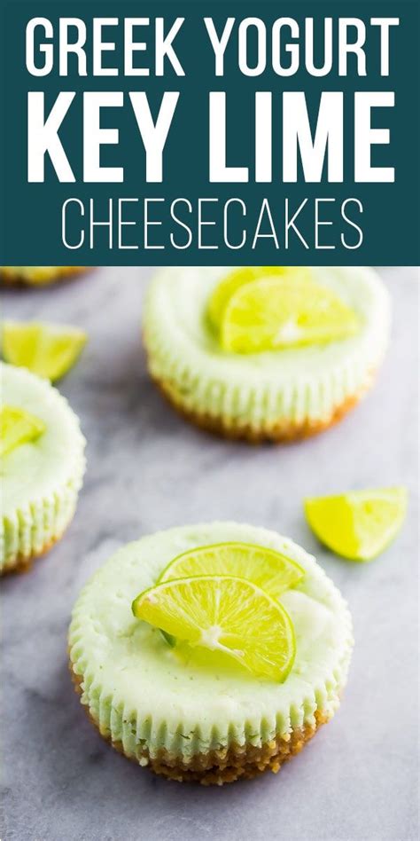 Key Lime Greek Yogurt Cheesecakes | Recipe | Lime desserts, Key lime desserts, Greek yogurt recipes