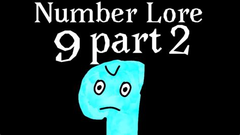 9 part 2 (number lore) - YouTube