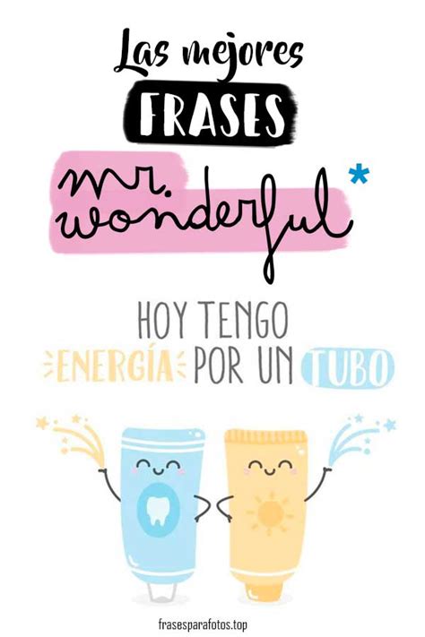 « FRASES MR WONDERFUL » Amigas, Motivadoras, Graciosas...