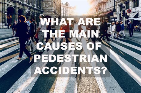 What are the Main Causes of Pedestrian Car Accident Injuries?