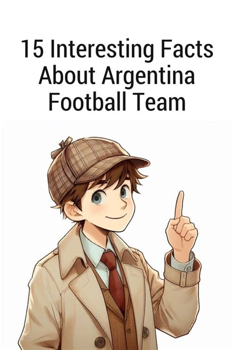 15 Interesting Facts About Argentina Football Team - facts.quest