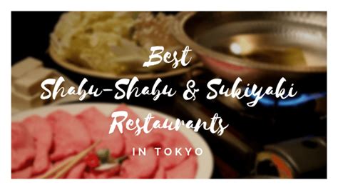 8 Best Shabu Shabu/Sukiyaki Restaurants in Tokyo - Japan Web Magazine