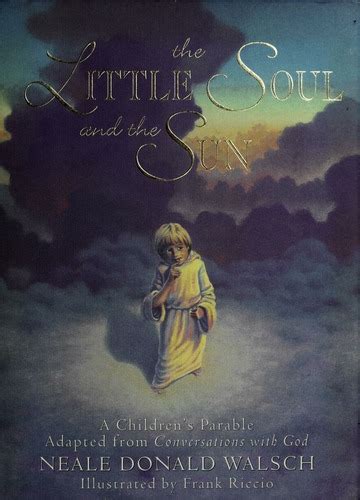 The little soul and the sun : Neale Donald Walsch : Free Download, Borrow, and Streaming ...