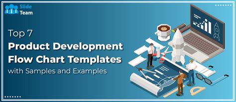 Top 7 Product Development Flow Chart Templates with Samples and Examples