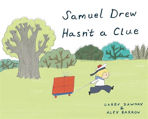 Samuel Drew Hasnt A Clue - www.alexanderbarrow.co.uk