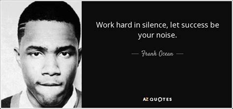 TOP 25 QUOTES BY FRANK OCEAN (of 67) | A-Z Quotes