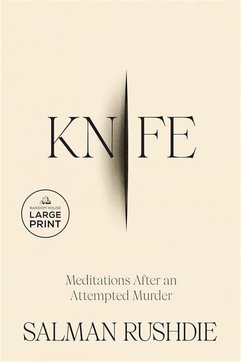 Knife: Meditations After an Attempted Murder: Rushdie, Salman: 9780593913659: Amazon.com: Books