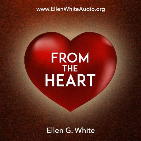 From the Heart – EllenWhiteAudio.org