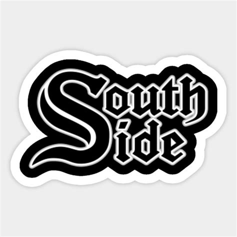 South Side - Black 2 - White Sox - Sticker | TeePublic