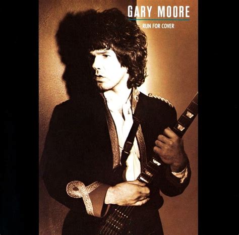 Gary Moore, "Run For Cover", 1985. It is his breakthrough album. It includes a remake of the hit ...