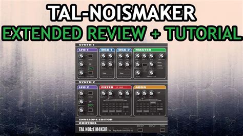 TAL NoiseMaker Review [Extended Version + Tutorial] - YouTube