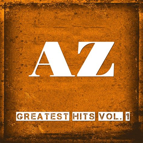 AZ - Greatest Hits, Vol. 1 Lyrics and Tracklist | Genius