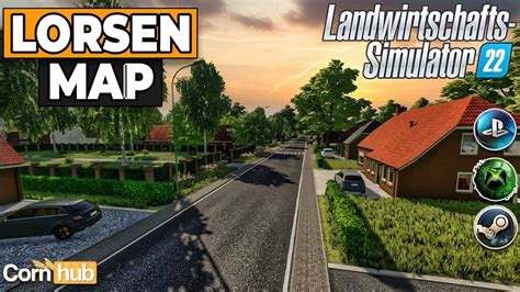 LS22 Maps - Lorsen - LS22 Mapvorstellung - YouTube