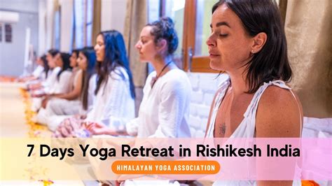 7 Days Yoga Retreat In Rishikesh India - Himalayan Yoga Association