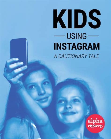 Kids Using Instagram | Alpha Mom