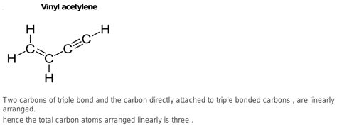 number of carbon atoms present linearly in vinyl acetylene?