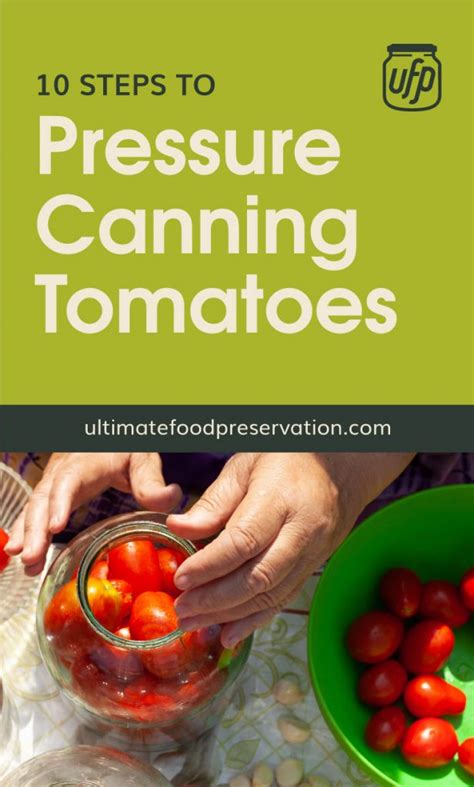 10 Steps to Pressure Canning Tomatoes | UFP