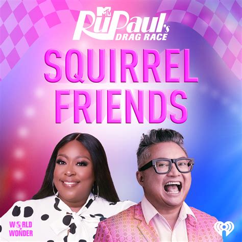 Squirrel Friends: The Official RuPaul's Drag Race Podcast – Podcast ...