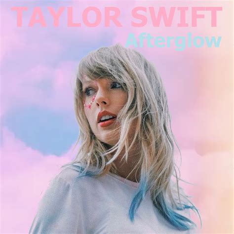 Afterglow | Taylor Swift Wiki | Fandom