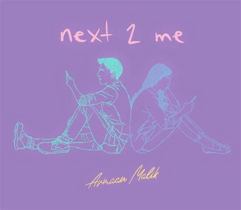 Next 2 Me Lyrics - Armaan Malik - Latest English Song Lyrics - Song Lyrics Collections, Love ...