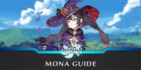 Mona's Guide Genshin Impact : Build, Weapons and Artifacts - JeuMobi.com