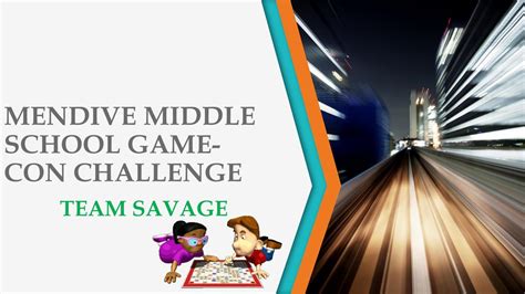 MENDIVE MIDDLE SCHOOL GAME-CON CHALLENGE - ppt download