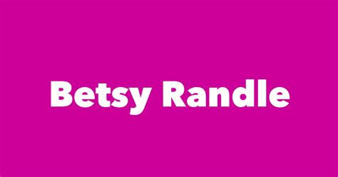 Betsy Randle - Spouse, Children, Birthday & More