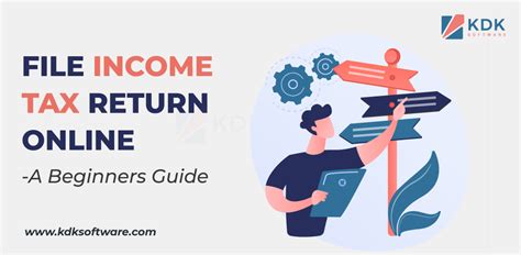 File Income Tax Return Online – A Beginners Guide → KDK Softwares