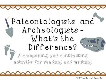 Archaeologist and Paleontologist Compare and Contrast Reading & Writing Activity