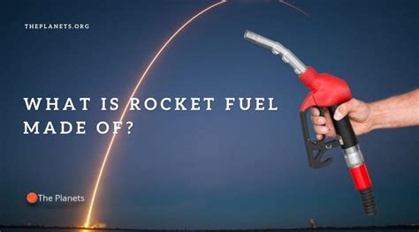 What Is Rocket Fuel Made Of? - The Planets