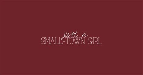 Just a Small Town Girl - Song Lyrics - T-Shirt | TeePublic