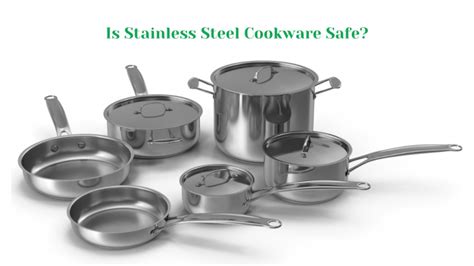 Is Stainless Steel Cookware Safe? - Wellbeing with Grace