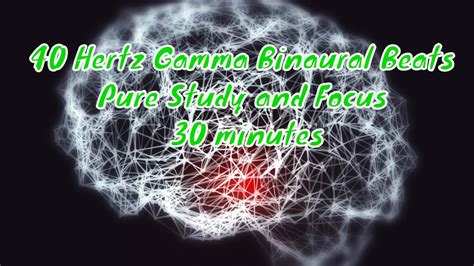 40 Hz Binaural Beats | Focus and Concentration - Gamma Waves 🎯 - YouTube