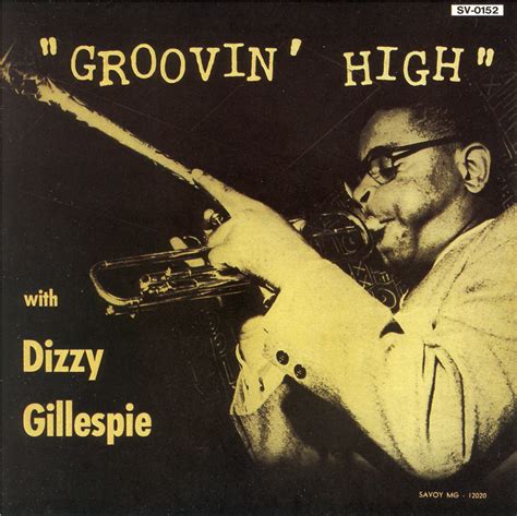 egroj world: Dizzy Gillespie • Groovin' High