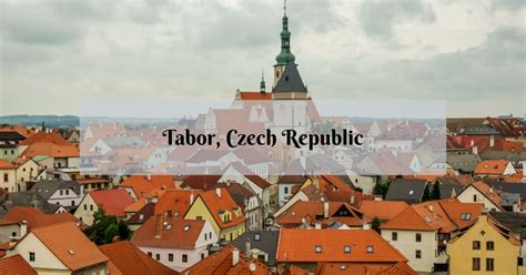 Visit Tabor, Czech Republic - a Perfect Medieval Town