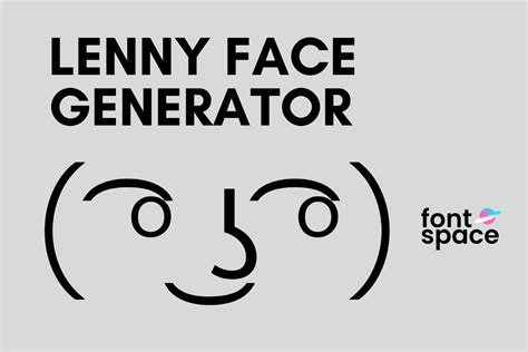 Lenny Face Generator ( ͡° ͜ʖ ͡°) Copy and Paste | FontSpace