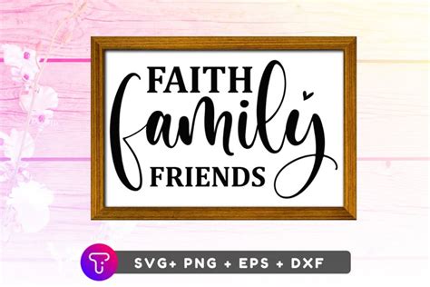 Faith Family Friends SVG File