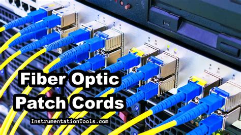 What is a Fiber Optic Patch Cord? - Types, Explained