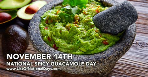 1114NATIONAL SPICY GUACAMOLE DAY - List Of National Days