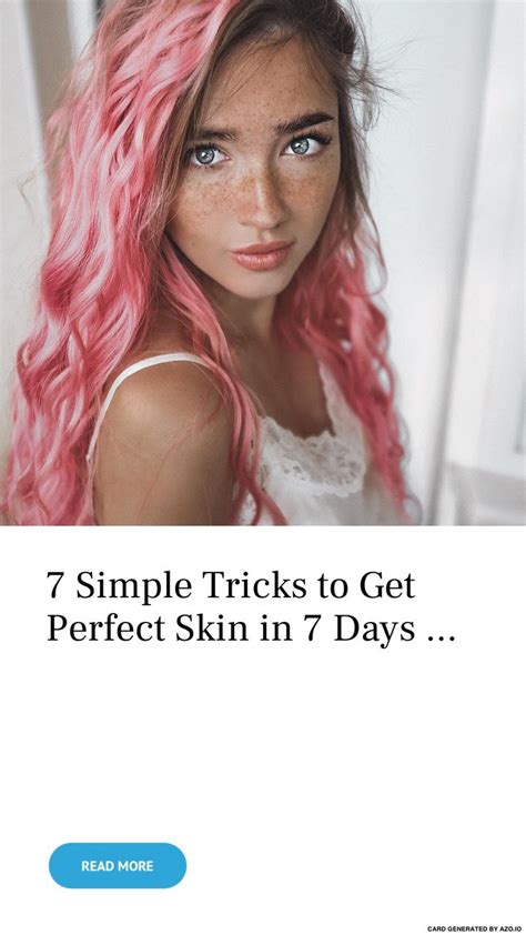 7 Simple Tricks to Get Perfect Skin in 7 Days ...