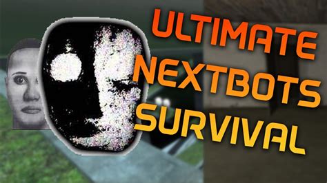 ULTIMATE NEXTBOTS SURVIVAL | Gmod: Nextbots Co-Op - YouTube