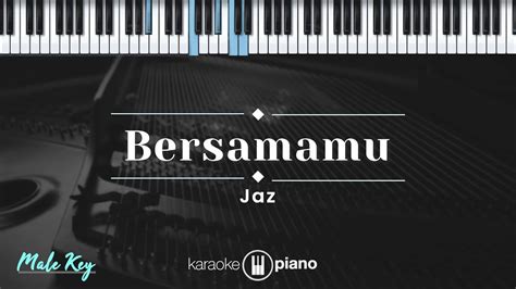 Bersamamu - Jaz (KARAOKE PIANO - MALE KEY) - YouTube