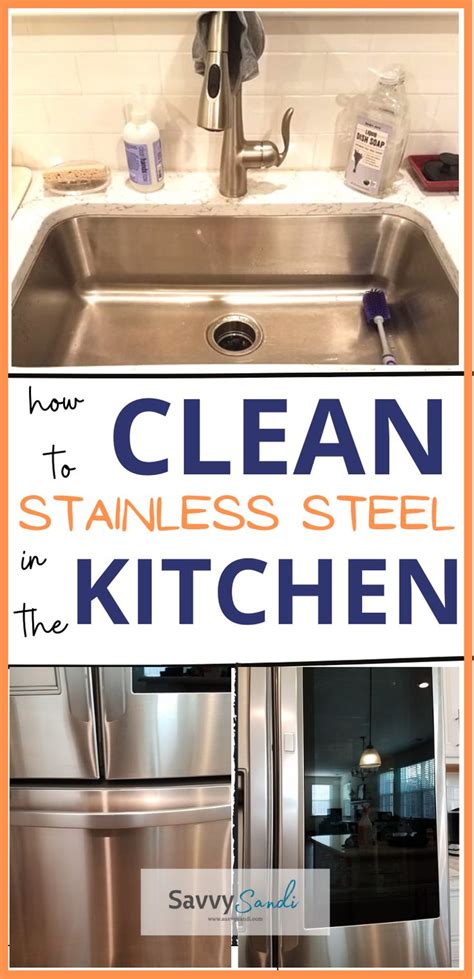 How to Clean Stainless Steel in the Kitchen - Savvy Sandi | Stainless steel cleaning, Clean ...