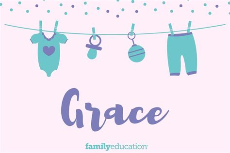 Grace: Name Meaning, Origin, Popularity, & Inspiration - FamilyEducation