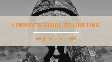 165 Hunting Tips: The Complete Guide to Hunting