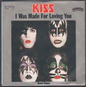 Kiss - I Was Made For Loving You (Vinyl, 7", Single, 45 RPM) | Discogs