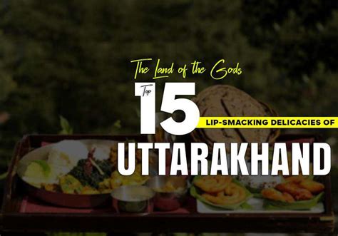 Top 15 Famous Food of Uttarakhand | Best Cuisine of Uttarakhand | Adotrip