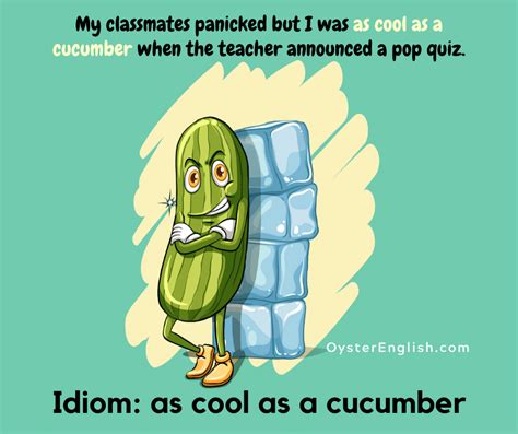 As Cool as a Cucumber Idiom