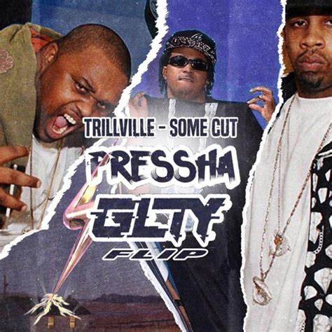 Stream Trillville - Some Cut (Pressha X GLTY Flip) by Pressha | Listen ...